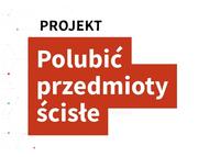 Polubić przedmioty ścisłe - podsumowanie projektu 2025